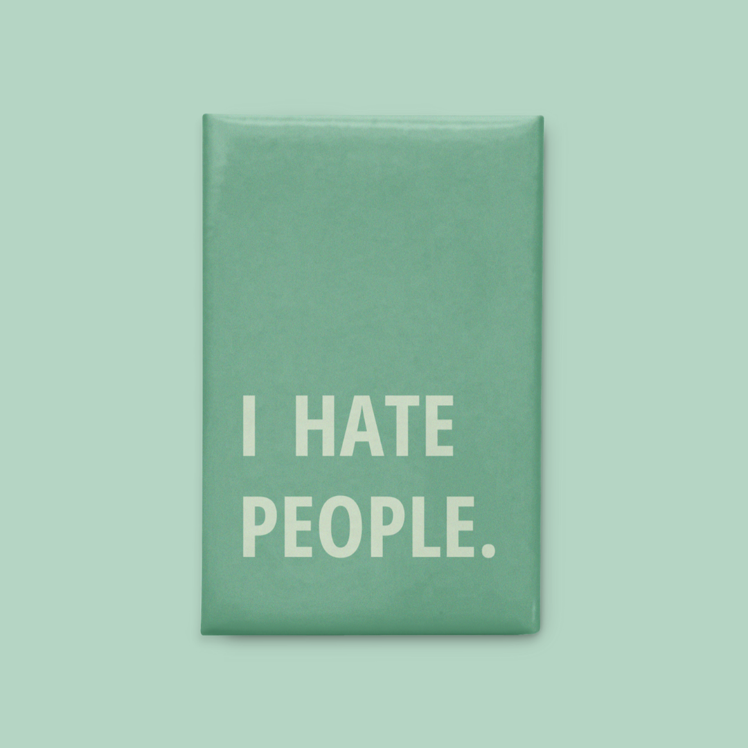 Hate People Magnet - Lumi Magnets