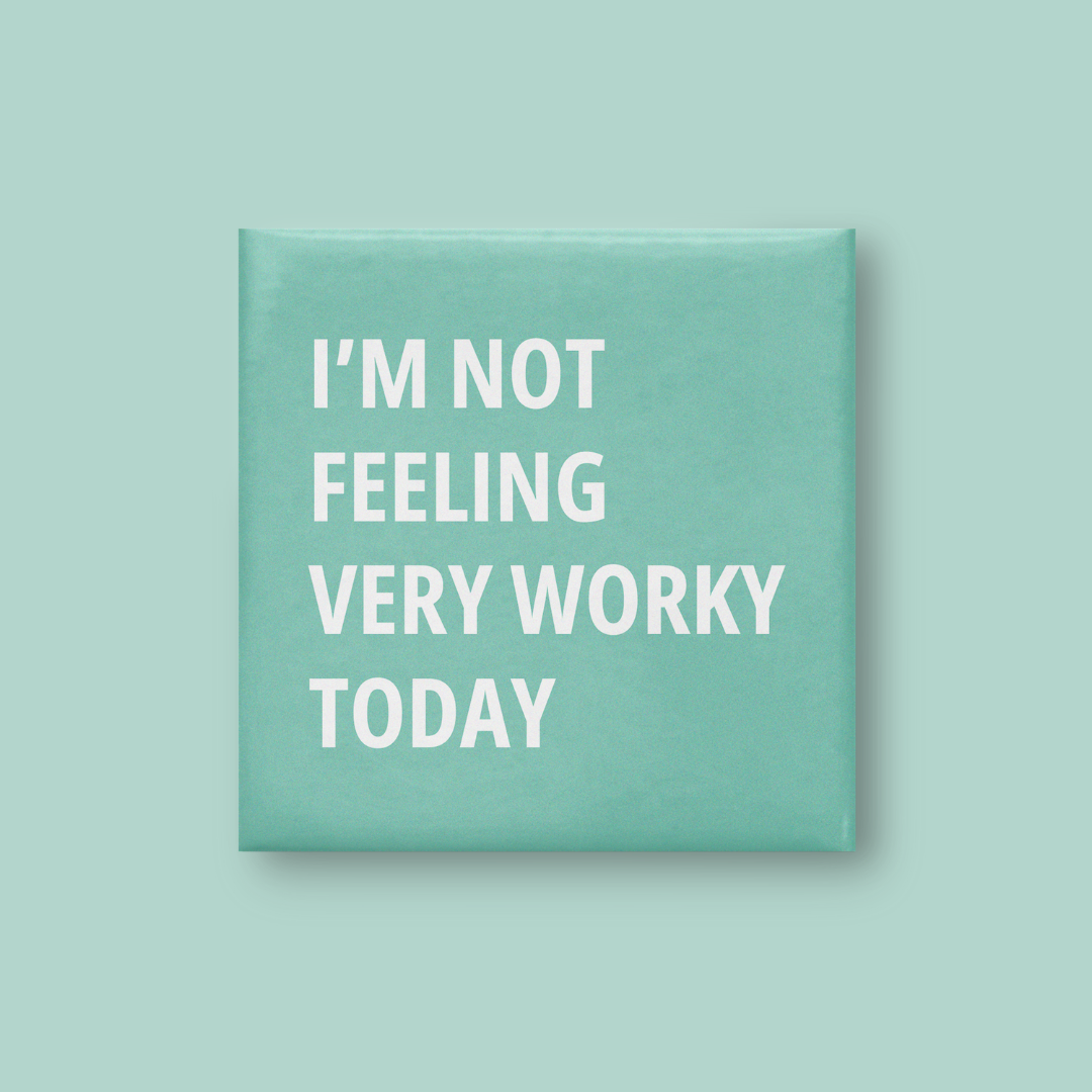 Not Worky Magnet - Lumi Magnets