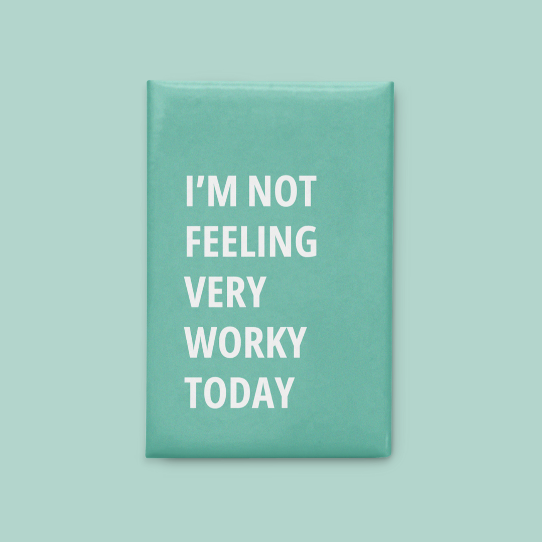 Not Worky Magnet - Lumi Magnets