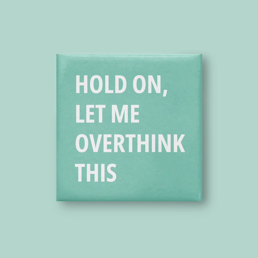 Overthink Magnet - Lumi Magnets
