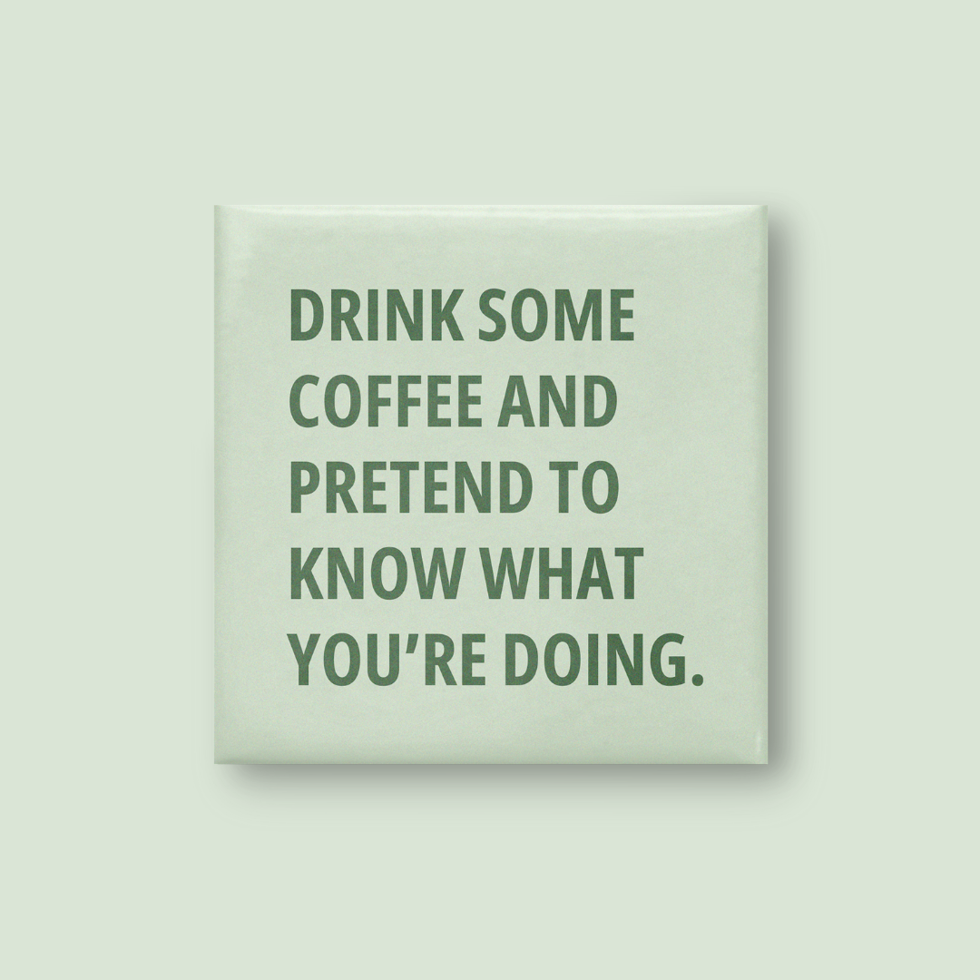 Drink Coffee Magnet - Lumi Magnets