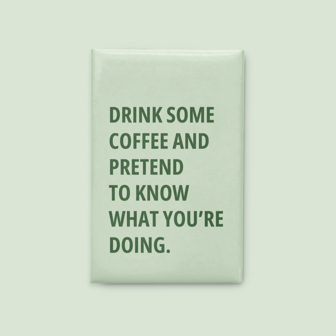 Drink Coffee Magnet - Lumi Magnets