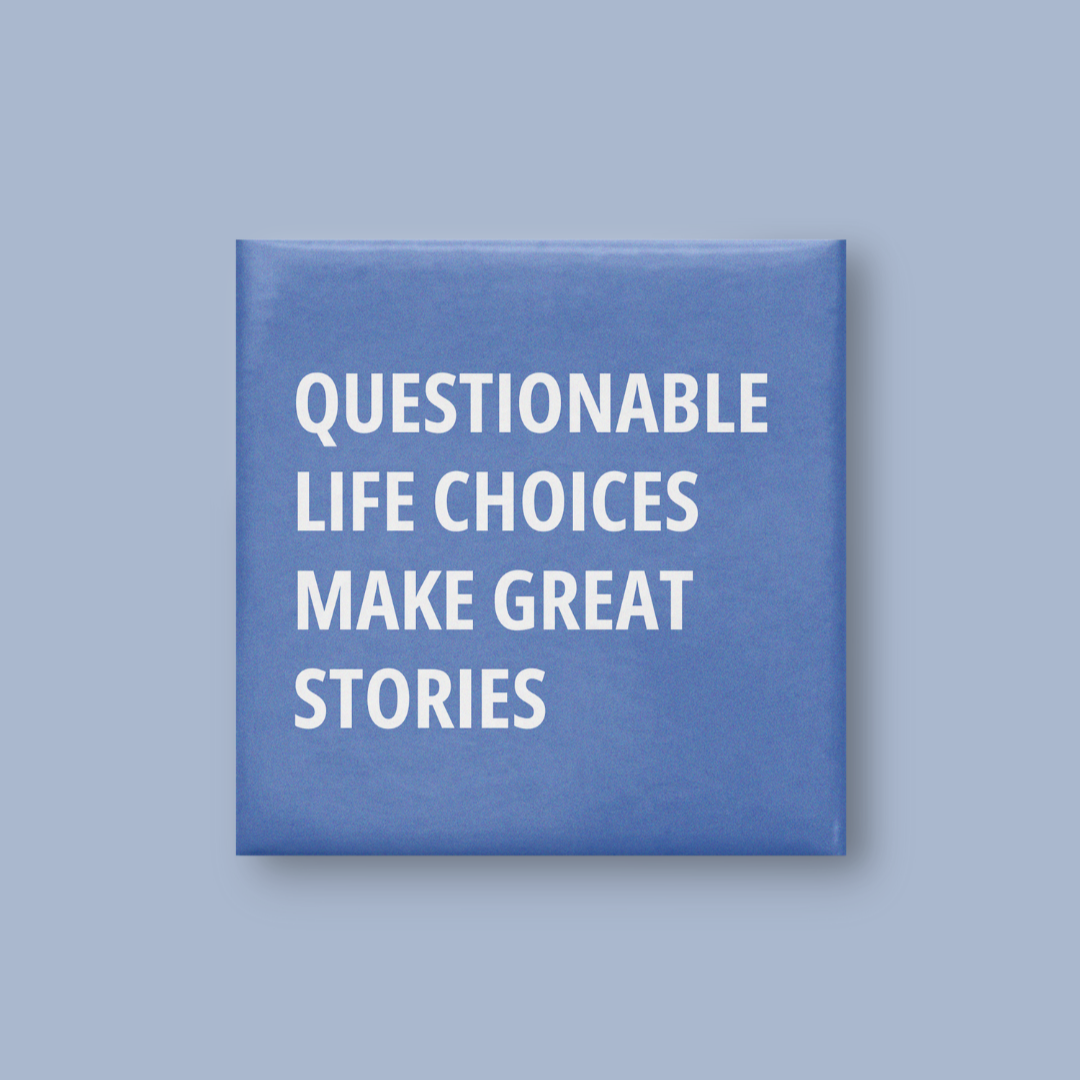 Life Choices Magnet - Lumi Magnets