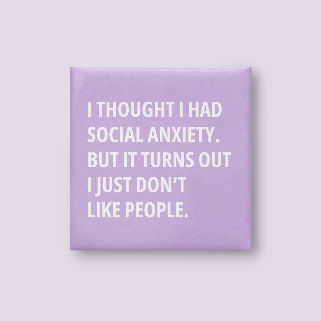 Social Anxiety Magnet - Lumi Magnets