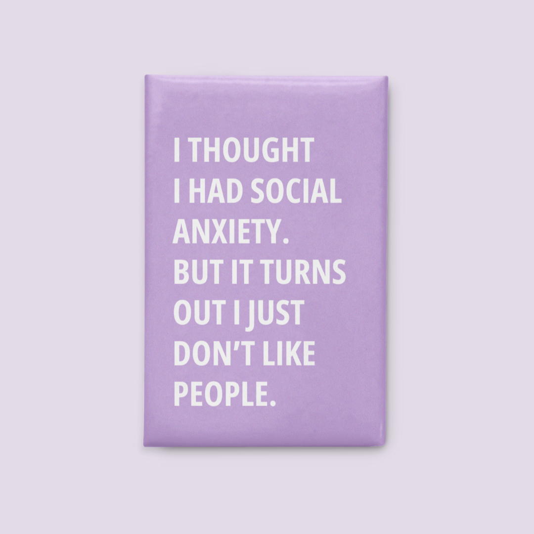 Social Anxiety Magnet - Lumi Magnets