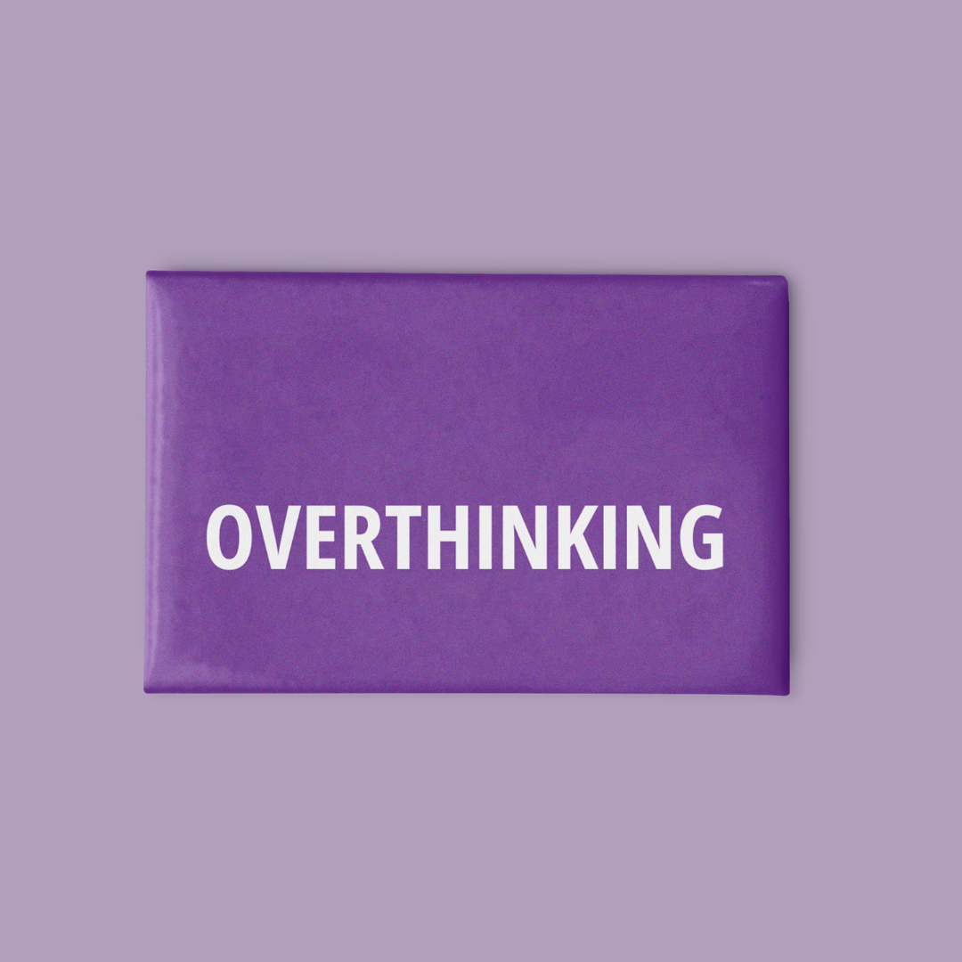 Overthinking Magnet