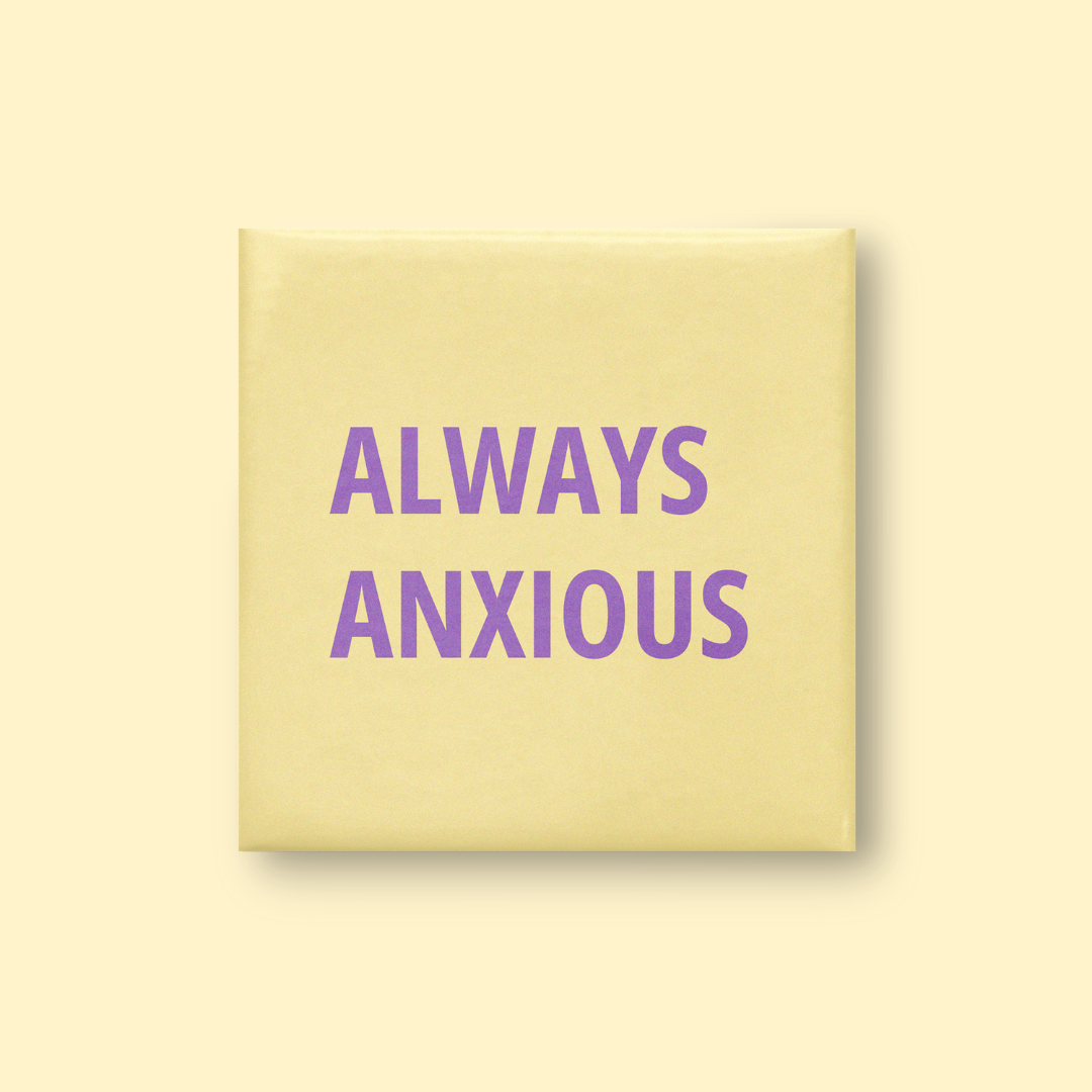 Always Anxious Magnet